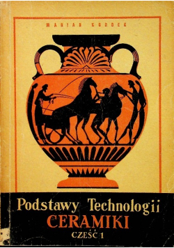 Podstawy technologii ceramiki Część 1