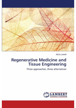 Regenerative Medicine and Tissue Engineering