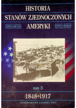 Historia Stanów Zjednoczonych Ameryki Tom 3 1848-1917