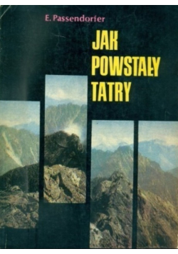Jak powstały Tatry