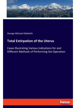 Total Extirpation of the Uterus