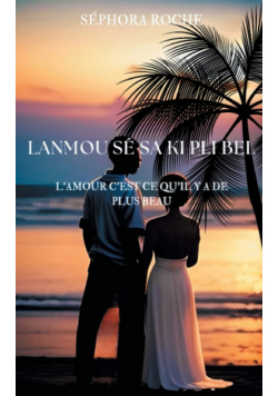 Lanmou sé sa ki pli bel