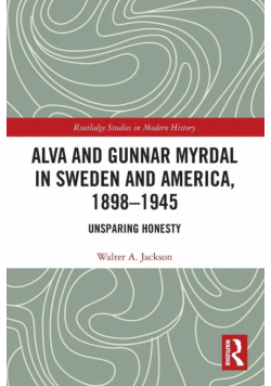 Alva and Gunnar Myrdal in Sweden and America, 1898-1945