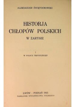 Historja chłopów polskich Tom I 1925 r.