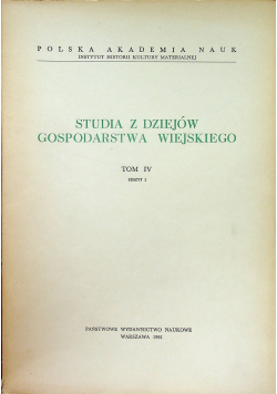Studia z dziejów gospodarstwa wiejskiego Tom IV Zeszyt 2