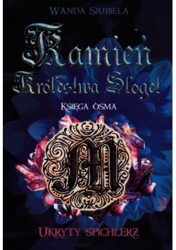 Kamień Królestwa Sloget. Ukryty spichlerz