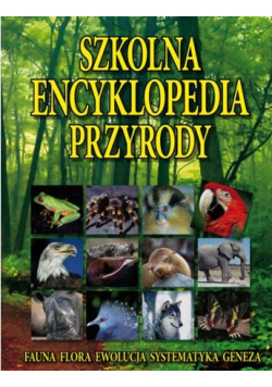 Szkolna encyklopedia przyrody