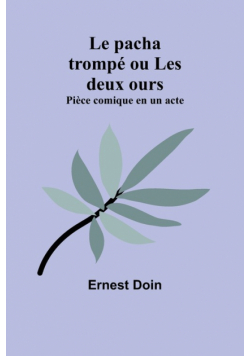 Le pacha trompé ou Les deux ours