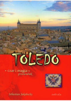 Toledo czar i magia Przewodnik