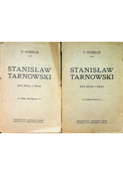 Stanisław Tarnowski Rys życia i prac 2 tomy  1906 r