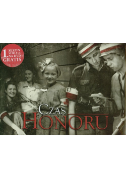 Czas honoru / Czas honoru Przed burzą / Czas honoru serial sezon 1