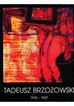 Tadeusz Brzozowski 1918 - 1987