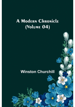 A Modern Chronicle (Volume 04)