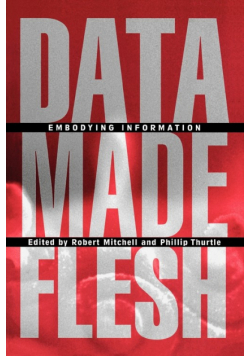 Data Made Flesh