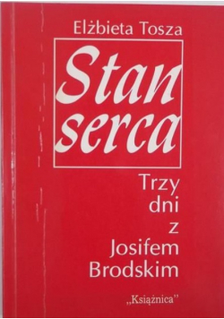 Stan serca Trzy dni z Josifem Brodskim