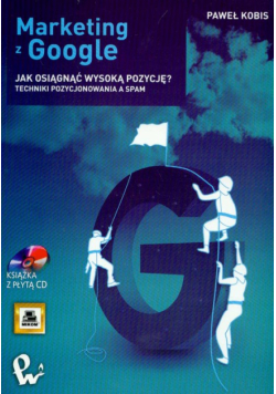 Marketing z Google Jak wejść na pierwszą pozycję? + CD