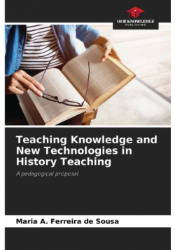 Teaching Knowledge and New Technologies in History Teaching