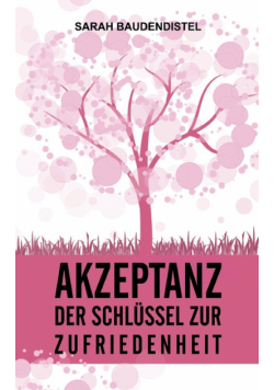 Akzeptanz, der Schlüssel zur Zufriedenheit