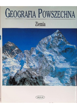 Geografia powszechna - Ziemia Tom 1