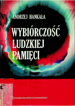 Wybiórczość ludzkiej pamięci
