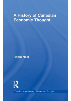 A History of Canadian Economic Thought