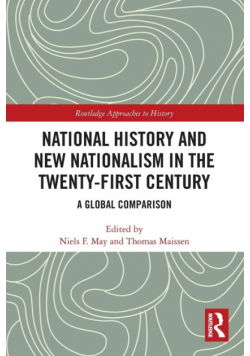 National History and New Nationalism in the Twenty-First Century