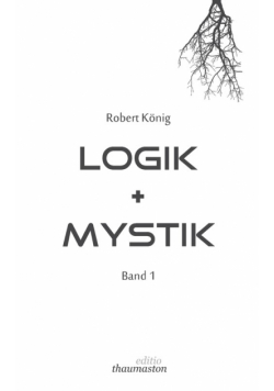 Logik und Mystik Band 1
