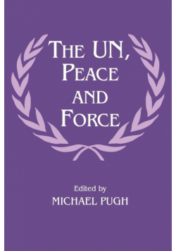 The UN, Peace and Force