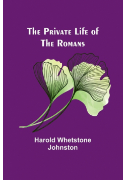 The Private Life of the Romans