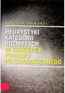 Heurystyki kategorii rozmytych w koncepcji pomiaru psychologicznego