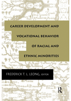 Career Development and Vocational Behavior of Racial and Ethnic Minorities