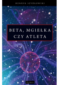 Beta, mgiełka czy atleta?