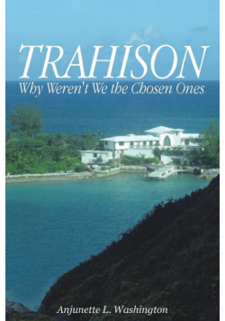 Trahison Why Weren't We the Chosen Ones