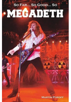 So Far So Good So Megadeth Historia zespołu Megadeth
