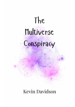 The Multiverse Conspiracy