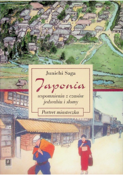 Japonia wspomnienia z czasów jedwabiu i słomy