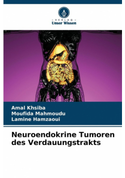 Neuroendokrine Tumoren des Verdauungstrakts