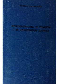 Betonowanie w wodzie i w zawiesinie iłowej