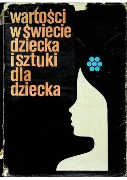 Wartości w świecie dziecka i sztuki dla dziecka