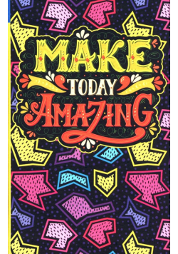 Notatnik ozdobny Make today amazing 105x165 120 stron gładki