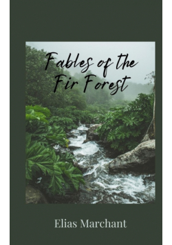 Fables of the Fir Forest