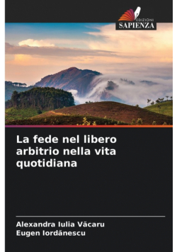 La fede nel libero arbitrio nella vita quotidiana