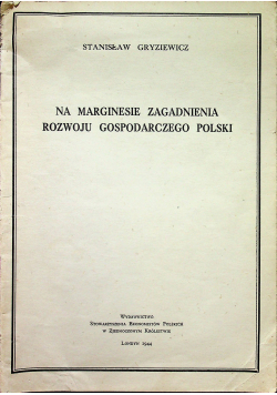 Na Marginesie zagadnienia Rozwoju Gospodarczego Polski 1944 r.