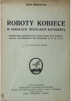 Roboty Kobiece w Szkołach Wszelkich Kategoryj 1924 r.
