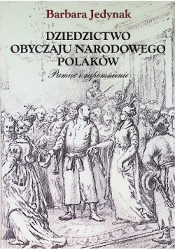 Dziedzictwo obyczaju narodowego Polaków