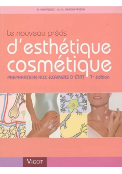Le Nouveau Precis D'esthetique Cosmetique - Preparation Aux Examens D'etat