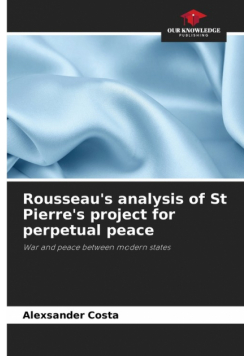 Rousseau's analysis of St Pierre's project for perpetual peace