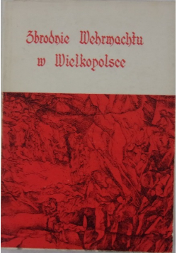 Zbrodnie wehrmachtu w Wielkopolsce