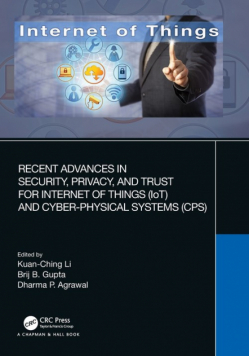 Recent Advances in Security, Privacy, and Trust for Internet of Things (IoT) and Cyber-Physical Systems (CPS)