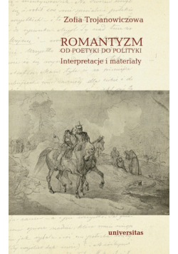 Romantyzm od poetyki do polityki